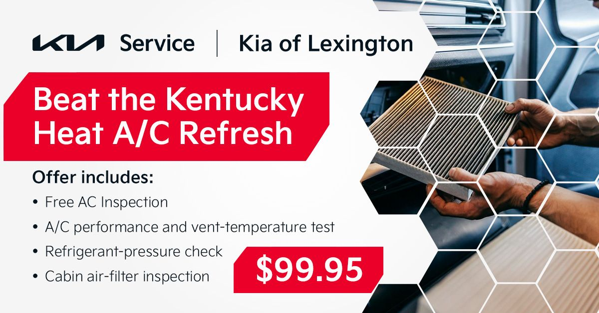 Beat the Kentucky Heat A/C Refresh, free AC inspection, A/C performance and vent-temperature test, refrigerant-pressure check, cabin air-filter inspection, $99.95